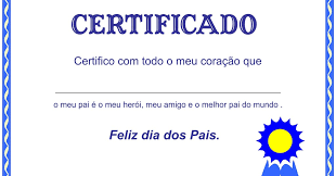 Através dos teus exemplos tenho entendido que vale a pena ser uma pessoa honesta e que a dignidade é um dom, uma dádiva concedida àqueles que a buscam. Diplomas Para O Dia Dos Pais