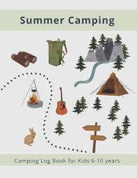 Summer Camping Log Book for Kids 6-10 years: Travel & Camping Journal