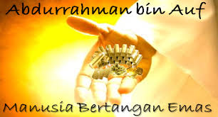 Ada juga kisah beliau menjual unta tanpa keuntungan dan menjadikan tali unta sebagai barangan pakej yang dijual dengan harga margin yang rendah.apa yang penting ialah jualan. Belajarlah Dari Abdurahman Bin Auf Faktabanten Co Id