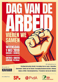 De dag van de arbeid staat voor de viering van de rechten voor arbeiders. 1 Mei De Dag Van De Arbeid Vieren We Samen Sp Middelburg