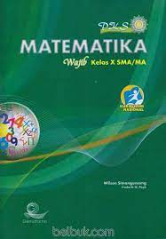 Pks Matematika Wajib Kelas X Sma Ma Kurikulum Nasional Wilson Simangunsong Belbuk Com