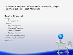 Aluminum Alloy 6061 Composition Properties Temper And
