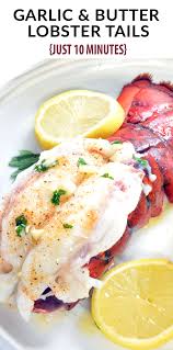 Decadent 10 Minute Garlic Butter Baked Lobster Tails Recipe Buttery Lobster Drenched In Steak And Lobster Dinner Easy Lobster Tail Recipe Lobster Recipes Tail