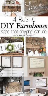 14 Farmhouse Sign Diy Ideas That Are Inexpensive To Make Farmhouse Signs Diy Diy Farmhouse Decor Diy Farmhouse Decoration