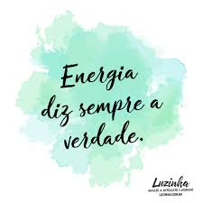 energia diz sempre a verdade luzinhaonline frasedodia mensagensiluminadas frasesinteligentes verdade em 2021 frases inteligentes frases positivas frases reflexao