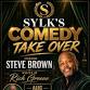 Sam Sylk' Comedy Take Over Starring 'Steve Brown'
