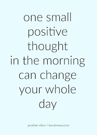 Positive Vibes To Start Your Day Positive Quotes For Life Vibe Quote Positive Quotes