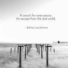 Finding inner peace through quotes can be a good solution to inspire you. In Search Of Inner Peace Quotes The Secret To Achieve Happiness Fulfillment And Achievement Dogtrainingobedienceschool Com