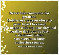 Quotes About Taking Someone For Granted 15 Quotes