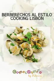Berberechos Al Estilo Cooking Lisbon Platos Con Pescado Comida Etnica Berberechos