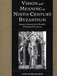 Urari de anul nou 2021 : Brubaker Vision And Meaning In Ninth Century Byzantium 2008
