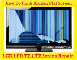 There are several ways to fix broken screens. How To Fix A Broken Flat Screen Lcd Led Tv Tv Screen Repair Hvac Technology