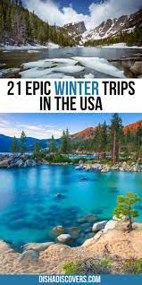 Best Winter Trips In The U S 21 Epic Locations Winter Travel Destinations Winter Travel Trip