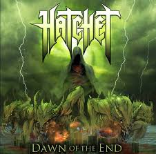 Hatchet Dawn For The End Full Album 2012 Metal Albums Thrash Metal Dawn
