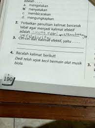 Kalimat efektif adalah kalimat yang mampu mengungkapkan maksud yang diharapkan oleh penulis dan tidak mengandung maksud yang taksa atau rumpang. Ciri Ciri Kalimat Efektif Yaitu Brainly Co Id