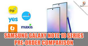 It pulls back to show the whole phone and the. Comparison Samsung Galaxy Note10 Series Pre Order Plans By Celcom Digi Maxis U Mobile And Yes 4g Technave