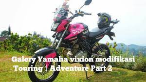 Modifikasi motor old yamaha vixion touring 2019. Yamaha Vixion Modifikasi Touring Adventure Part 2 Youtube