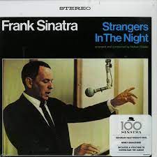 He slept through much of the day, then flew back to los angeles, and on. Frank Sinatra Strangers In The Night