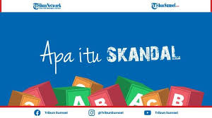 Akhirnya felly zen buka suara tentang btr branz btr branz viral. Apa Itu Skandal Ternyata Ini Artinya Tidak Hanya Identik Dengan Tindakan Asusila Tribun Sumsel