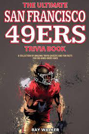 Buzzfeed staff can you beat your friends at this quiz? The Ultimate San Francisco 49ers Trivia Book A Collection Of Amazing Trivia Quizzes And Fun Facts For Die Hard 49ers Fans Walker Ray 9781953563163 Amazon Com Books