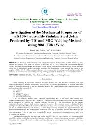 Pdf Investigation Of The Mechanical Properties Of Aisi 304 Austenitic Stainless Steel Joints Produced By Tig And Mig Welding Methods Using 308l Filler Wire