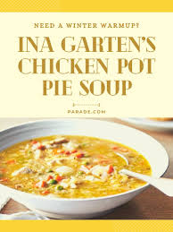 Need A Winter Warmup Ina Garten S Chicken Pot Pie Soup Marries Two Comfort Food Classics Recipe Chicken Pot Pie Soup Chicken Pot Pie Soup Recipe Pot Pie Soup