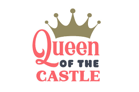 Download Queen Of The Castle Svg Cut File By Creative Fabrica Crafts Creative Fabrica PSD Mockup Templates