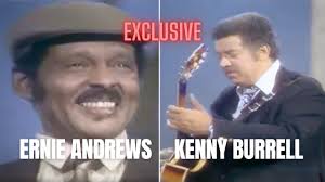 KENNY BURRELL (with Ernie Andrews)