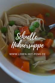 Schnelle Huhnersuppe Schnelle Huhnersuppe Huhnersuppe Suppe Rezept Einfach