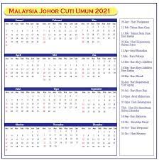 Berikut dikongsikan kalendar 2021 malaysia yang memaparkan tarikh senarai tarikh cuti umum public holidays (hari kelepasan am negeri dan persekutuan) dan tarikh cuti sekolah 2021 untuk seluruh negeri di malaysia. Johor Cuti Umum Kalendar 2021