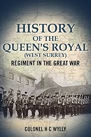 History Of The Queen S Royal West Surrey Regiment In The Great War Ebook Wylly H C Amazon Co Uk Kindle Store