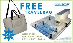 Sew Steady Holiday Promotion Free Travel Bag With Purchase Of Quilter S Wish Table 22 1 2 X 22 1 2 Table 3 Beveled E Sewing Holiday Promotions Free Travel