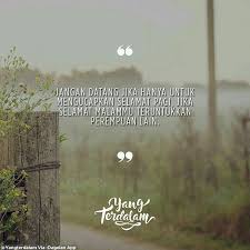 Jangan Kau Buat Aku Menyisakan Ruang Kosong Jika Kau Tak Lagi Kembali Malam Nanti Kiriman Dari Lutfia Madena Berbagirasa Yangterdalam Quote Sajak Bahasa