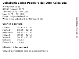 Trova il codice bic / swift per banca popolare dell'alto adige/suedtiroler volksbank in italy qui. á… Orari Di Apertura Volksbank Banca Popolare Dell Alto Adige Spa Via Del Ronco