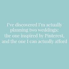 15 Funny Wedding Planning Quotes For The Stressed Out Bride Wedding Quotes Funny Wedding Planning Stress Wedding Planning Stress Quotes