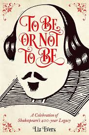 Amazon.com: To Be or Not To Be: ... and everything else you should know  from Shakespeare eBook : Evers, Liz: Kindle Store