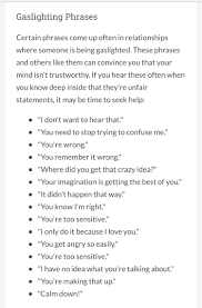 In short, gaslighting is a form of psychological abuse in which information is twisted or spun, selectively omitted to favor the abuser, or false information is presented with the intent of making victims doubt their own memory, perception, and sanity. Katy On Twitter Gaslighting Can Come From A Spouse Parent Family Member Boss Or Anyone Else Here S A Few Resources To Learn More About Gaslighting And What To Do About It 6 7