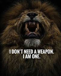 Pin By Moon Wolf Song On Queen Of My Jungle In 2020 Warrior Quotes Lion Quotes Badass Quotes