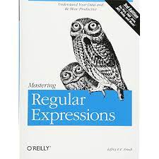 Mastering Regular Expressions: Friedl, Jeffrey E. F.: 8601400035191:  Amazon.com: Books