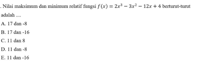 Nilai maksimum dan minimum fungsi kuadrat. 1 Nilai Maksimum Dan Minimum Relatif Fungsi F X 2x 3x 12x 4 Berturut Turut Adalah Brainly Co Id