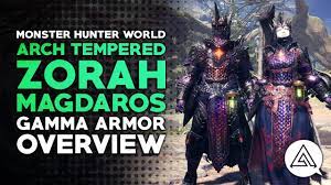 Monster Hunter World | Arch Tempered Zorah Magdaros Gamma Armor Set  Overview - YouTube