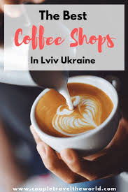 Forget Starbucks 6 Unique Atomspheric Lviv Cafes You Ll Love Lviv Best Wifi Cafe
