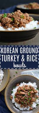 Korean Ground Turkey Rice Bowls The Schmidty Wife