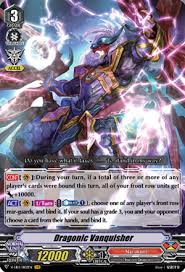 sb1 if your vanguard is legion whenever your opponent discards a card you may pay the cost, draw a card. Dragonic Vanquisher Cardfight Vanguard Review Pojo Com