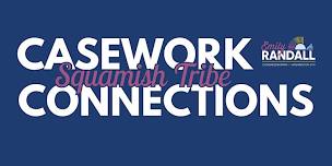 Casework Connections Suquamish Tribe