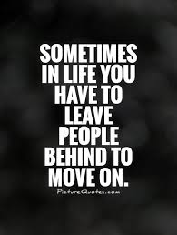 You Leaving Behind Quotes Quotesgram
