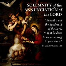 Solemnity Of The Annunciation Of The Lord In 2020 Annunciation Luke 1 38 Saint Quotes