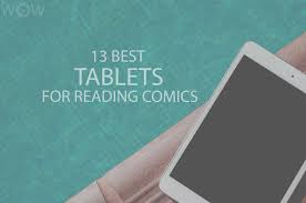 There are many different tablets that support pdf, epub, mobi, and many other book formats. 13 Best Tablets For Reading Comics 2021 Wow Travel
