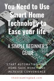 Th Beginner S Guide To Home Automation Smart Home Technologies Smart Home Technology Home Automation Home Technology