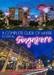 A Complete Guide For Where To Stay In Singapore Stay In Singapore Singapore Travel Singapore Travel Tips